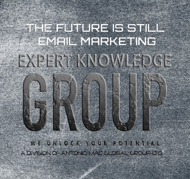 THE FUTURE IS STILL EMAIL MARKETING